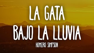 Homero Simpson  La Gata Bajo La Lluvia LetraLyrics AI Cover [upl. by Aianat]