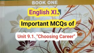 Unit 91 quotChoosing Careerquot Important MCQs English XI [upl. by Casmey60]