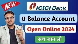 ICICI Zero Balance Account Opening Online 2024  Reality  ICICI Bank Account Opening Online [upl. by Inoue856]