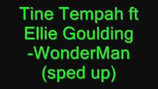 Tinie Tempah ft Ellie Goulding  Wonderman sped up [upl. by Heins]