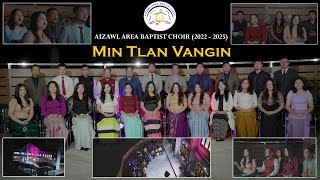 Aizawl Area Baptist Choir 2022  2025  Min Tlan Vangin Official Music Video [upl. by Aylward]