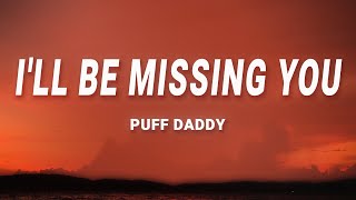 Puff Daddy  Ill Be Missing You Lyrics feat Faith Evans 112 [upl. by Nallek]