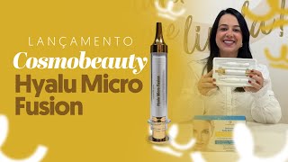 Lançamento Cosmobeauty  Hyalu Micro Fusion [upl. by Elocaj]