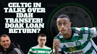 CELTIC GO BACK IN FOR ADAM IDAH IMPROVED BID  BEN DOAK LOAN RETURN TO CELTIC  CELTIC NEWS [upl. by Tiffa114]