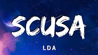 LDA  Scusa Testo e Audio [upl. by Rosabel926]