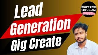 How to Create Lead Generation Gig on Fiverr  Lead Generation Gig Create [upl. by Hamal]