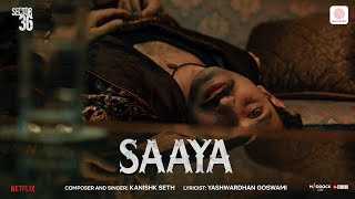 Saaya  Sector 36  Kanishk Seth Yashwardhan  Vikrant Massey Deepak Dobriyal  Dinesh Vijan [upl. by Daniella485]