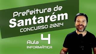 Concurso Prefeitura Santarém PA  Aula 4 de Informática [upl. by Nahtnhoj]