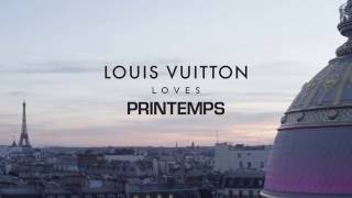 LOUIS VUITTON LOVES PRINTEMPS [upl. by Regen]