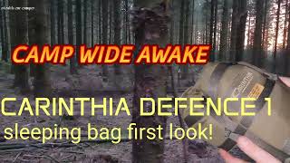 CARINTHIA DEFENCE 1 SLEEPING BAG FIRST LOOK AT CAMP WIDE AWAKE [upl. by Avera988]