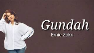 Ernie Zakri  Gundah Lirik [upl. by Naicul]