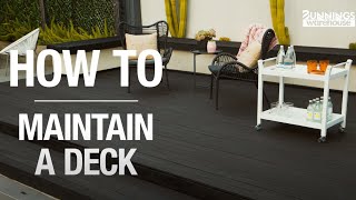 How To Maintain A Deck  Bunnings Warehouse [upl. by Velasco]