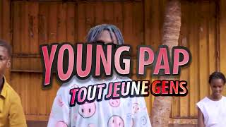 YOUNG PAP  TOUT JEUNE GENS Clip OfficielREMIX UNACHEZAJE [upl. by Schafer]