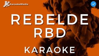 RBD  Rebelde Karaoke  Instrumental con coros [upl. by Ahsyek912]