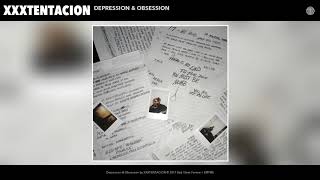 XXXTENTACION  Depression amp Obsession Audio [upl. by Jaal]