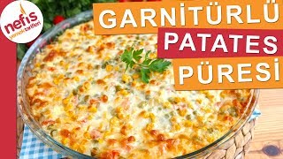 Muhteşem Lezzet Garnitürlü Patates Püresi  Nefis Yemek Tarifleri [upl. by Attelrak295]