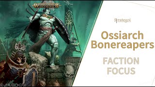 OSSIARCH BONEREAPERS Faction Focus AOS4 [upl. by Nebuer]