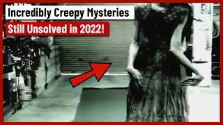 Incredibly Creepy Mysteries Still Unsolved in 2022 [upl. by Neile]