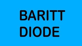 BARITT DIODE IN HINDI [upl. by Eerahs]