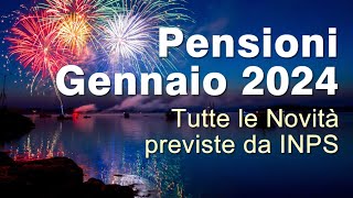 Pensioni Gennaio 2024 tutte le Novità Inps [upl. by Novar]