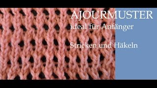 Strickmuster Nr 90 AJOURMUSTER  ideal fuer Anfaenger [upl. by Lateehs]