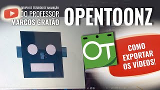 Como exportar os vídeos do OPENTOONZ  videoaula  aprenda a fazer desenhos animados de graça [upl. by Yenolem]