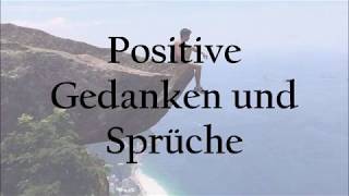 Positive Gedanken  Sprüche für jeden Tag Zitate und Quotes Status Sprüche  StatusSprüche [upl. by Atterrol]