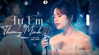 TỰ EM THƯƠNG MÌNH  HƯƠNG LY  MV LYRICS [upl. by Abie981]