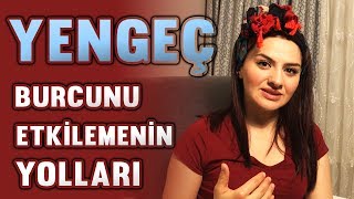 YENGEÇ BURCUNU ETKİLEMENİN YOLLARI [upl. by Halla]