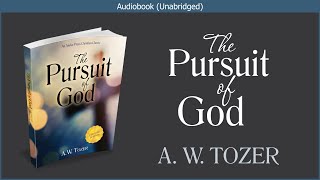 The Pursuit of God  AW Tozer  Free Christian Audiobook [upl. by Clement]