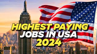 5  Highest Paying Jobs in USA 2024  Best Jobs with High Salaries in USA 2024 [upl. by Anehs]