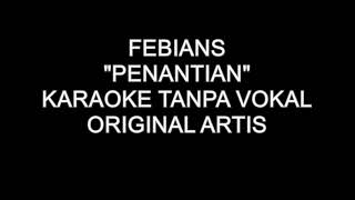 Febians  Penantian  KARAOKE TANPA VOKAL  LIRIK KARAOKE [upl. by Petrie187]