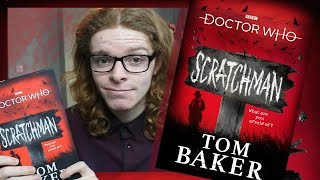 Doctor Who Book Review Scratchman Tom Baker [upl. by Yentterb67]