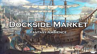 DND Dockside Market  Harbor Market  Port Market Ambience [upl. by Reames]