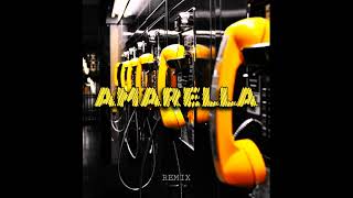 AMARELLA REMIX [upl. by Oliy]