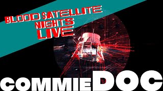 Canadian Communists Made a Documentary  Blood atellite Nights LIVE [upl. by Akinet]