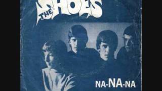 The ShoesNa Na Na 1967 [upl. by Downes113]