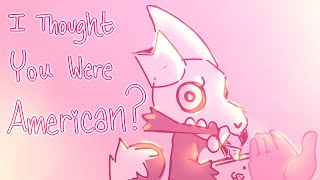 I Thought You Were American [upl. by Oicram]