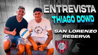 San Lorenzo Juveniles  quotThiago Dowdquot  Entrevista Fútbol argentino ⚽ [upl. by Vachil717]