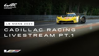 Le Mans 2024 WEC Livestream PART 1  Cadillac Racing [upl. by Nador]