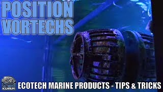 POSITION Your Vortech Pumps  Ecotech Marine Products  Tips amp Tricks [upl. by Paley]