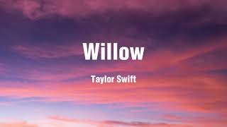 Taylor Swift  Willow Lyric video [upl. by Katherin]