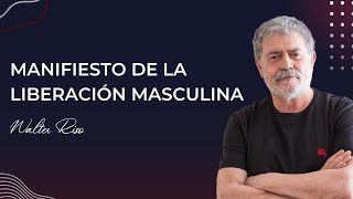 Manifiesto de la liberación masculina  Walter Riso [upl. by Aisila]