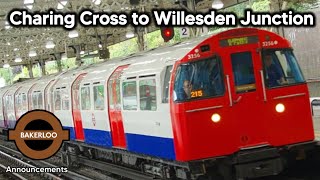 Charing Cross to Willesden Junction BAKERLOO LINE  London Underground Announcements [upl. by Yelssew]