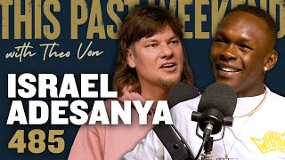 Israel Adesanya  This Past Weekend w Theo Von 485 [upl. by Eldreda]