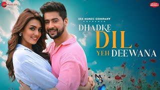 Dhadke Dil Yeh Deewana Paras Arora Official Video Viidhi  Stebin Ben Kausar Jamot Kumaar [upl. by Stanfill]