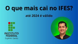 O que mais cai na prova do IFES  o que estudar para passar no IFES  como passar em matemática [upl. by Ahsika]