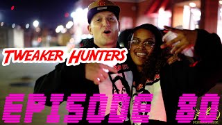 Tweaker Hunters  Episode 80  Oklahoma Edition Part 3 [upl. by Nimar]