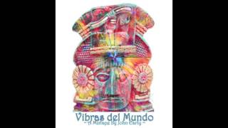 Vibras del Mundo MIX Ft Nicola Cruz St Germain amp Bonobo [upl. by Chickie]