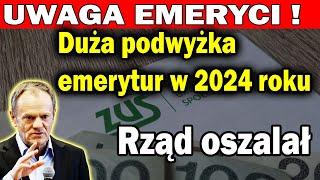 Duża podwyżka emerytur w 2024 roku rząd oszalał EMERYTURY 2024 [upl. by Ilime]